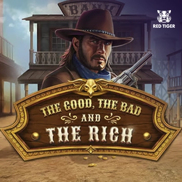 The Good, The Bad and The Rich - XTRAPLAY88